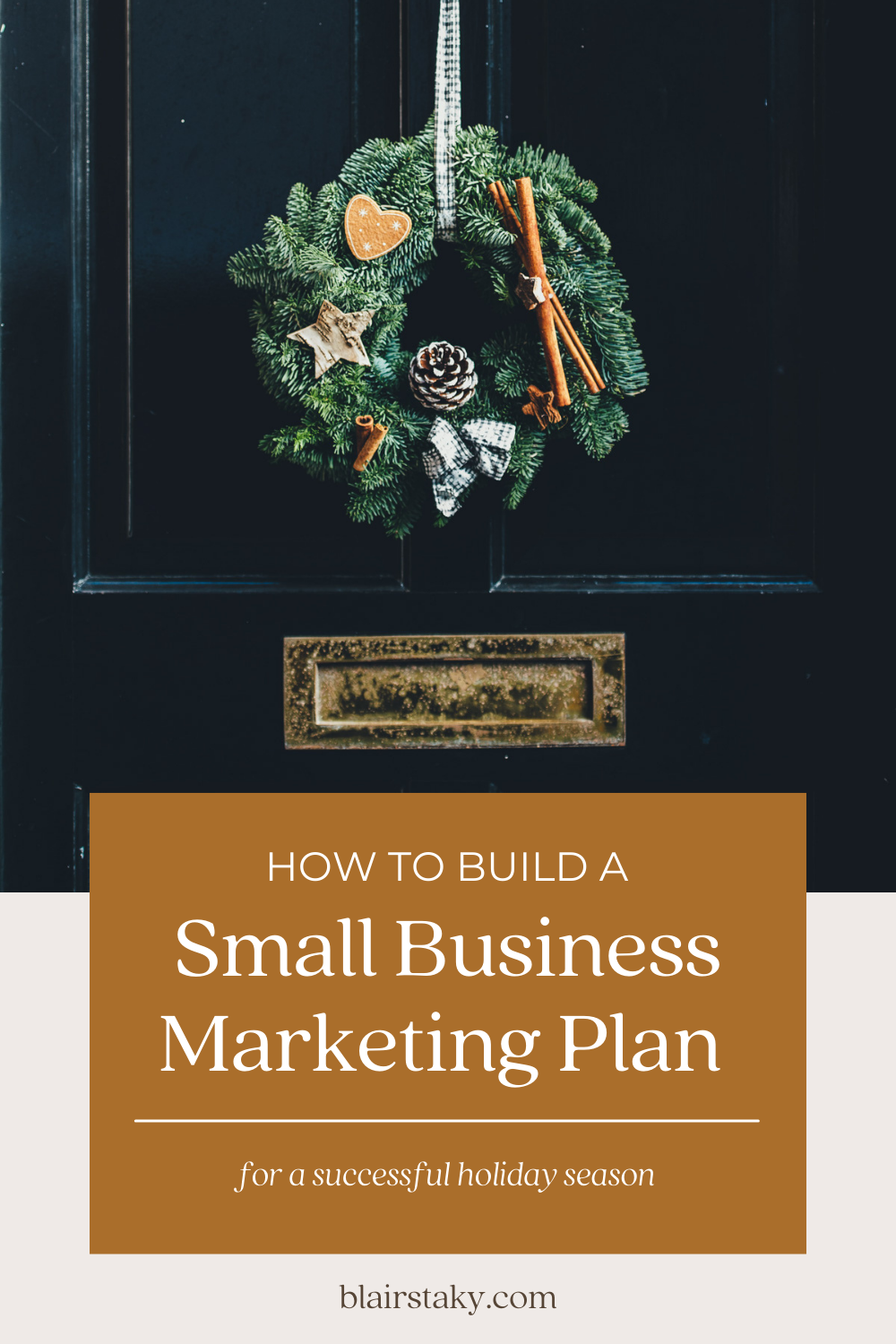 How to Build a Small Business Marketing Plan for a Successful Holiday Season | BlairStaky.com