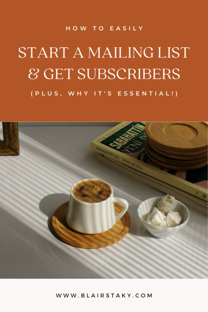 How to Start a Mailing List & Get your First Subscribers