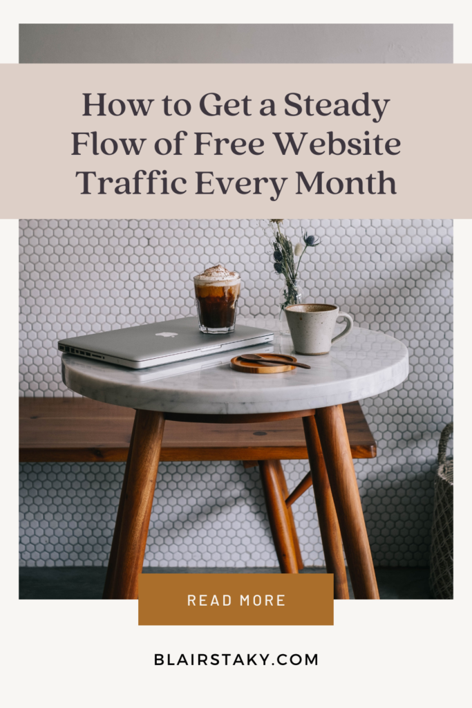 How to Get a Steady Flow of Free Website Traffic Every Month | BlairStaky.com