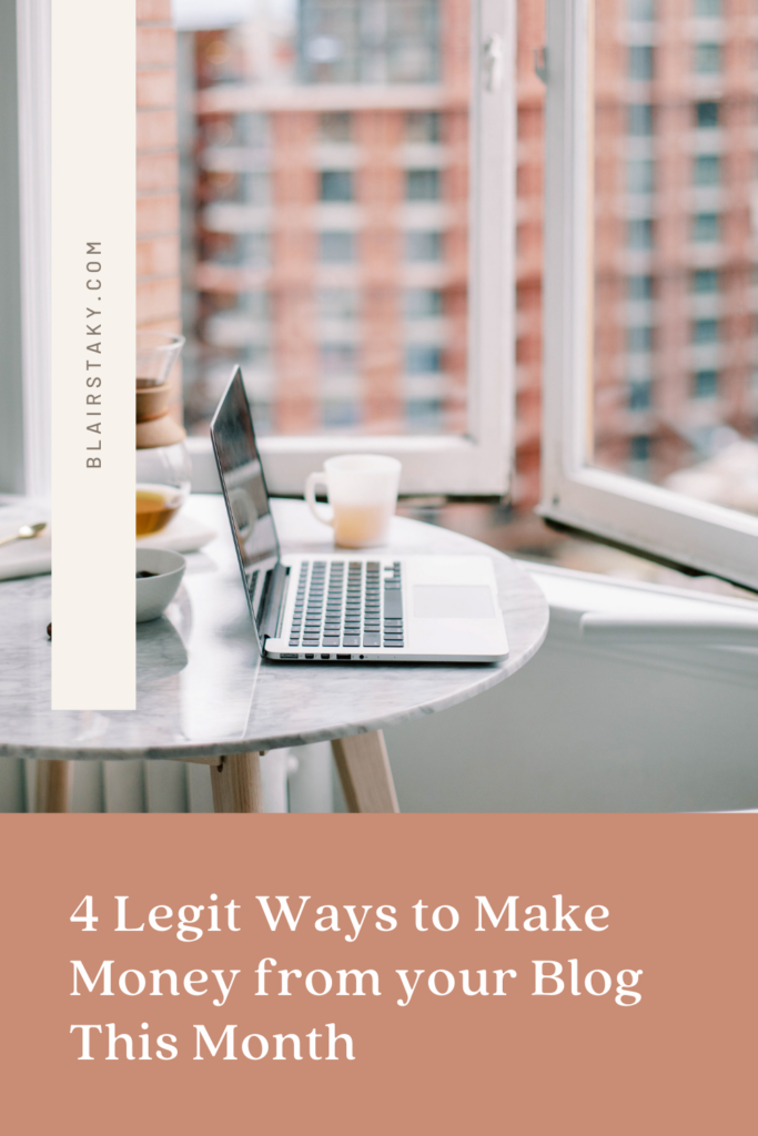 4 Legit Ways to Make Money from Your Blog This Month | BlairStaky.com